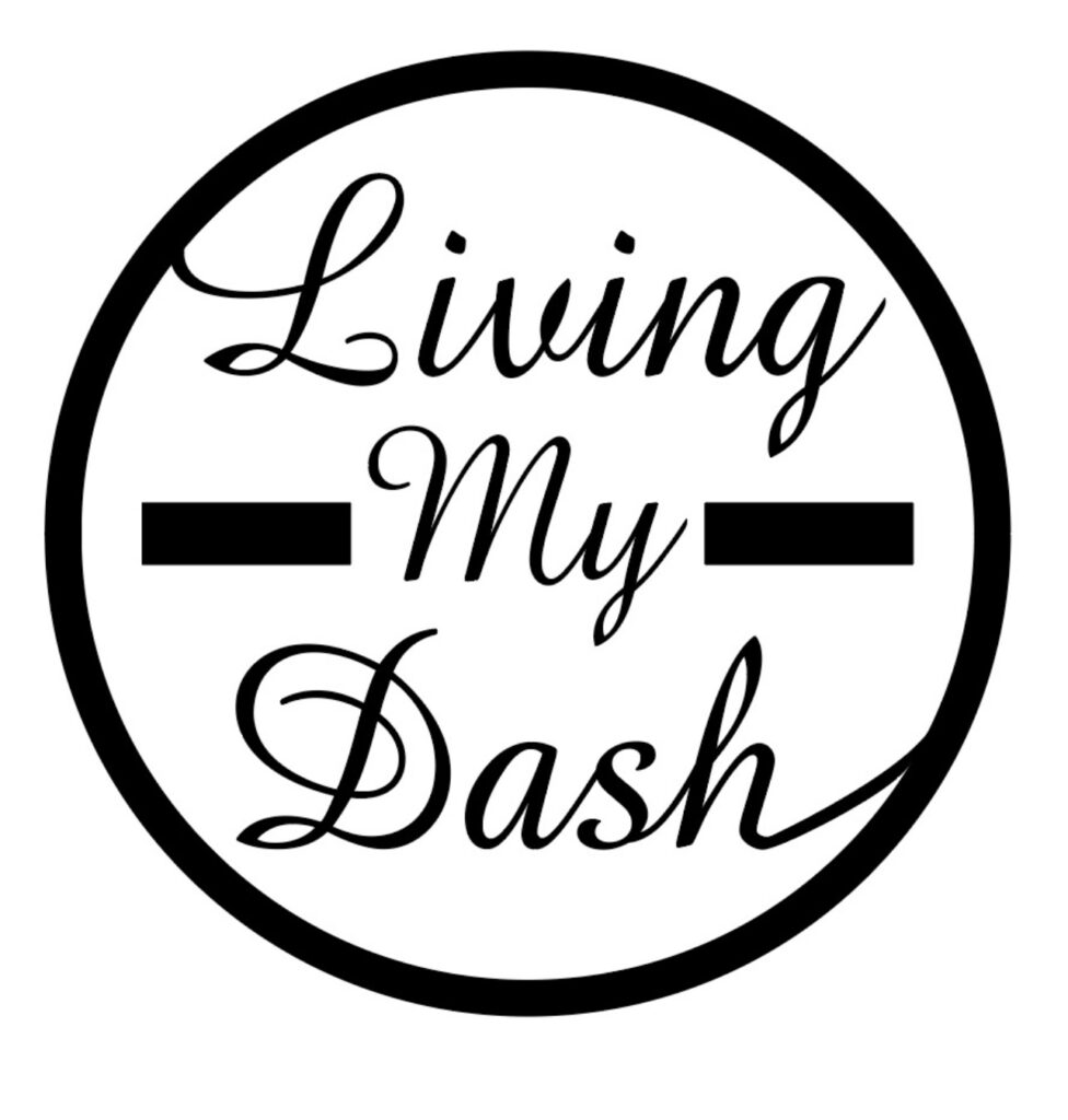 Living My Dash : Brand Short Description Type Here.